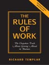 The Rules of Work By Richard Templar